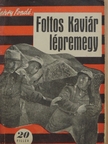 Henry Fondé - Foltos Kaviár lépremegy [antikvár]