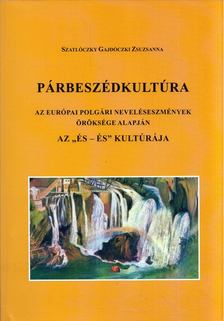 Szatlóczky Gajdóczki Zsuzsanna - Párbeszédkultúra (dedikált) [antikvár]