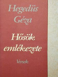 Hegedüs Géza - Hősök emlékezete [antikvár]