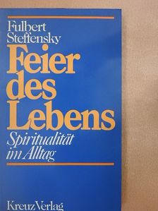 Fulbert Steffensky - Feier des Lebens [antikvár]
