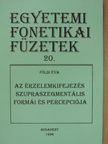 Földi Éva - Az érzelemkifejezés szupraszegmentális formái és percepciója [antikvár]