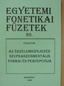Földi Éva - Az érzelemkifejezés szupraszegmentális formái és percepciója [antikvár]