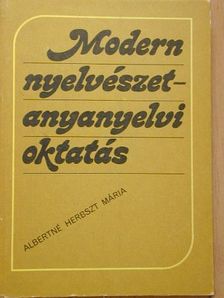 Albertné Herbszt Mária - Modern nyelvészet - anyanyelvi oktatás [antikvár]