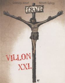 Németh György; Székhelyi József - Villon XXI. [antikvár]