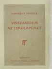 Karinthy Frigyes - Visszakérem az iskolapénzt [antikvár]