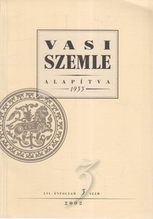 Gyurácz Ferenc (főszerk.) - Vasi Szemle 2002/3. LVI. évfolyam [antikvár]