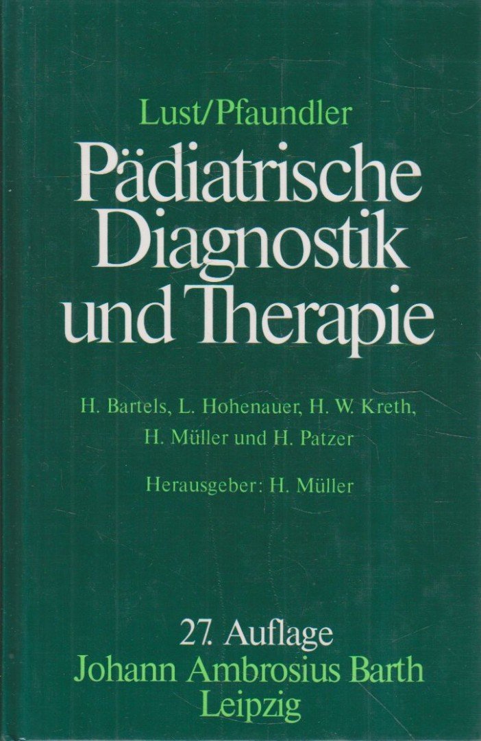 Helmut Bartels, Leonhard Hohenauer, Wolfgang Kreth, Helmuth Müller, Helmut Patzer - Padiatrische Diagnostik und Therapie [antikvár]