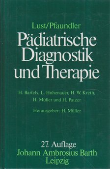 Helmut Bartels, Leonhard Hohenauer, Wolfgang Kreth, Helmuth Müller, Helmut Patzer - Padiatrische Diagnostik und Therapie [antikvár]