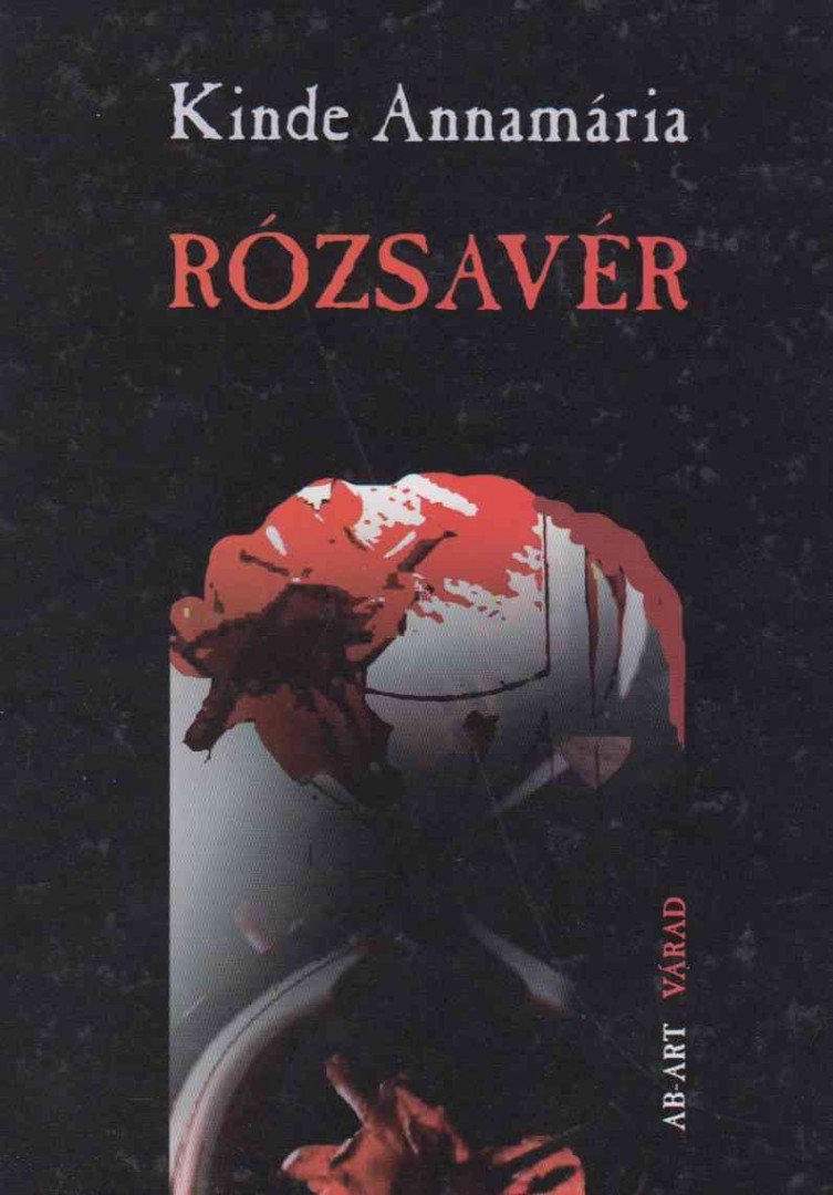 Kinde Annamária - Rózsavér [antikvár]
