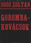 SOÓS ZOLTÁN - Gorombakovácsok [antikvár]
