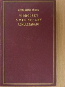 Komáromi János - Vidróczky s még nehány ágrulszakadt [antikvár]