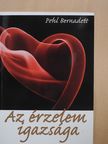 Pehl Bernadett - Az érzelem igazsága (dedikált példány) [antikvár]