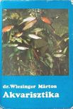 Dr. Wiesinger Márton - Akvarisztika [antikvár]