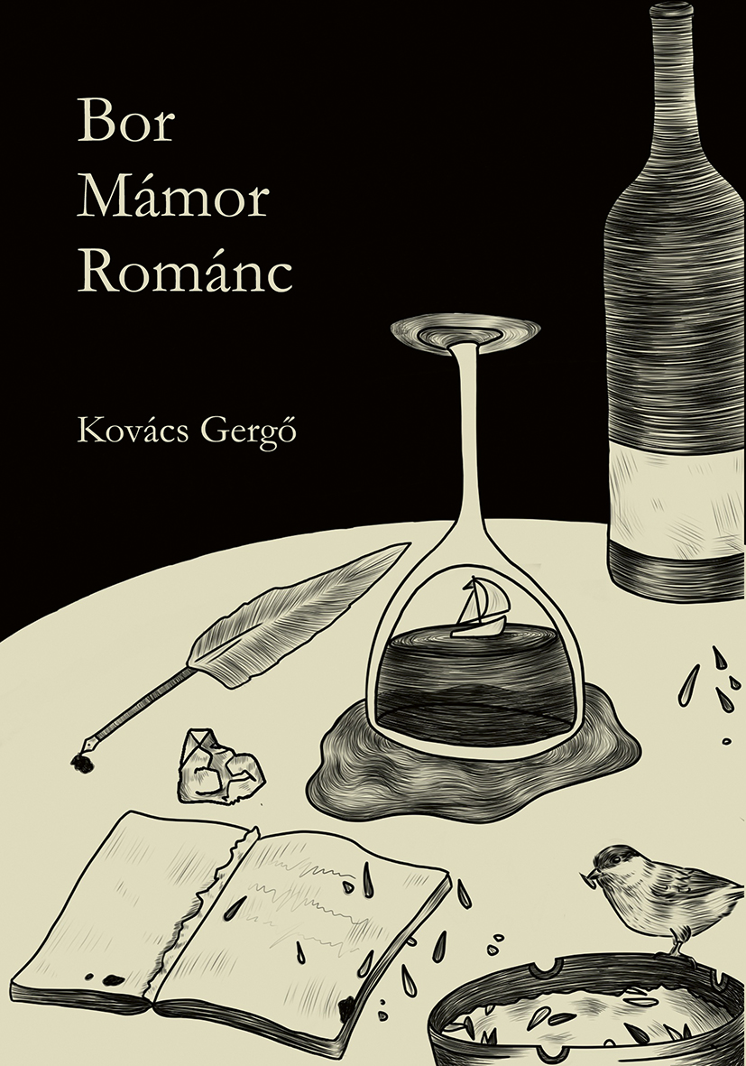 Kovács Gergő - Bor, mámor, románc