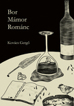 Kovács Gergő - Bor, mámor, románc
