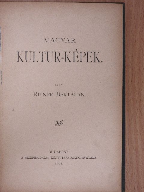 Reiner Bertalan - Magyar kultur-képek [antikvár]