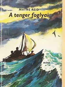 Thomas Mayne Reid - A tenger foglyai [antikvár]