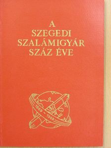 Mann Miklós - A Szegedi Szalámigyár száz éve [antikvár]