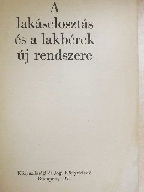Bártfai Richárd - A lakáselosztás és a lakbérek új rendszere [antikvár]