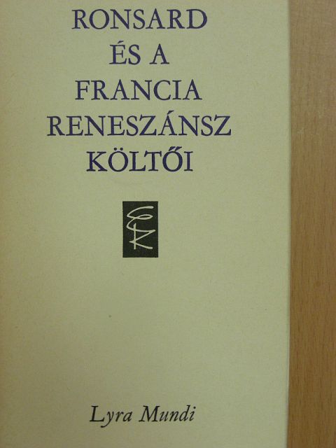 Clément Marot - Ronsard és a francia reneszánsz költői [antikvár]