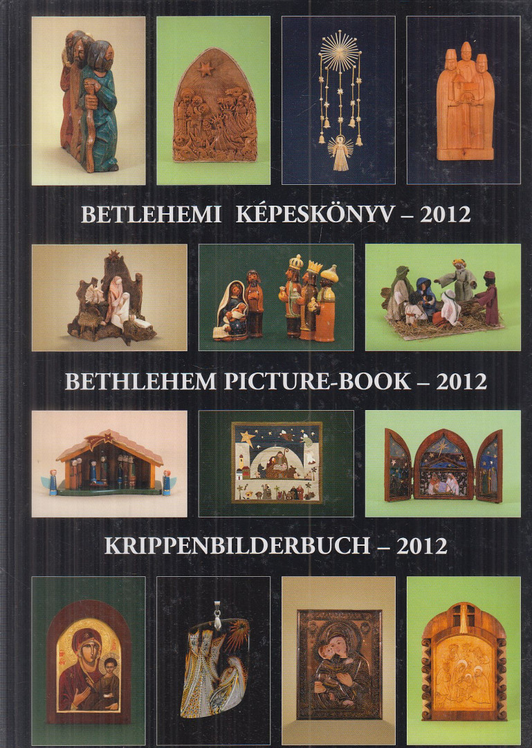 Gergely Andrea (szerk.), Gergely Imre - Betlehemi képeskönyv - 2012 [antikvár]