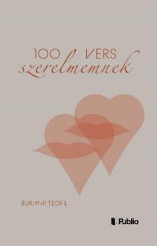 Burmai Teofil - 100 vers szerelmemnek [eKönyv: epub, mobi]