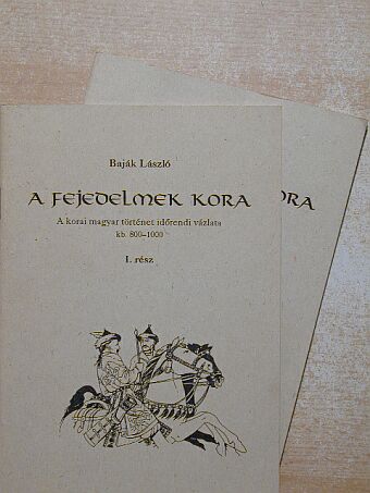 Baják László - A fejedelmek kora I-II. [antikvár]