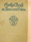 Goethes Briefe an Charlotte von Stein (gótbetűs) [antikvár]