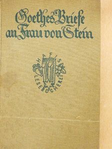 Goethes Briefe an Charlotte von Stein (gótbetűs) [antikvár]
