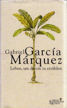 Gabriel García Márquez - Leben, um davon zu erzahlen [antikvár]