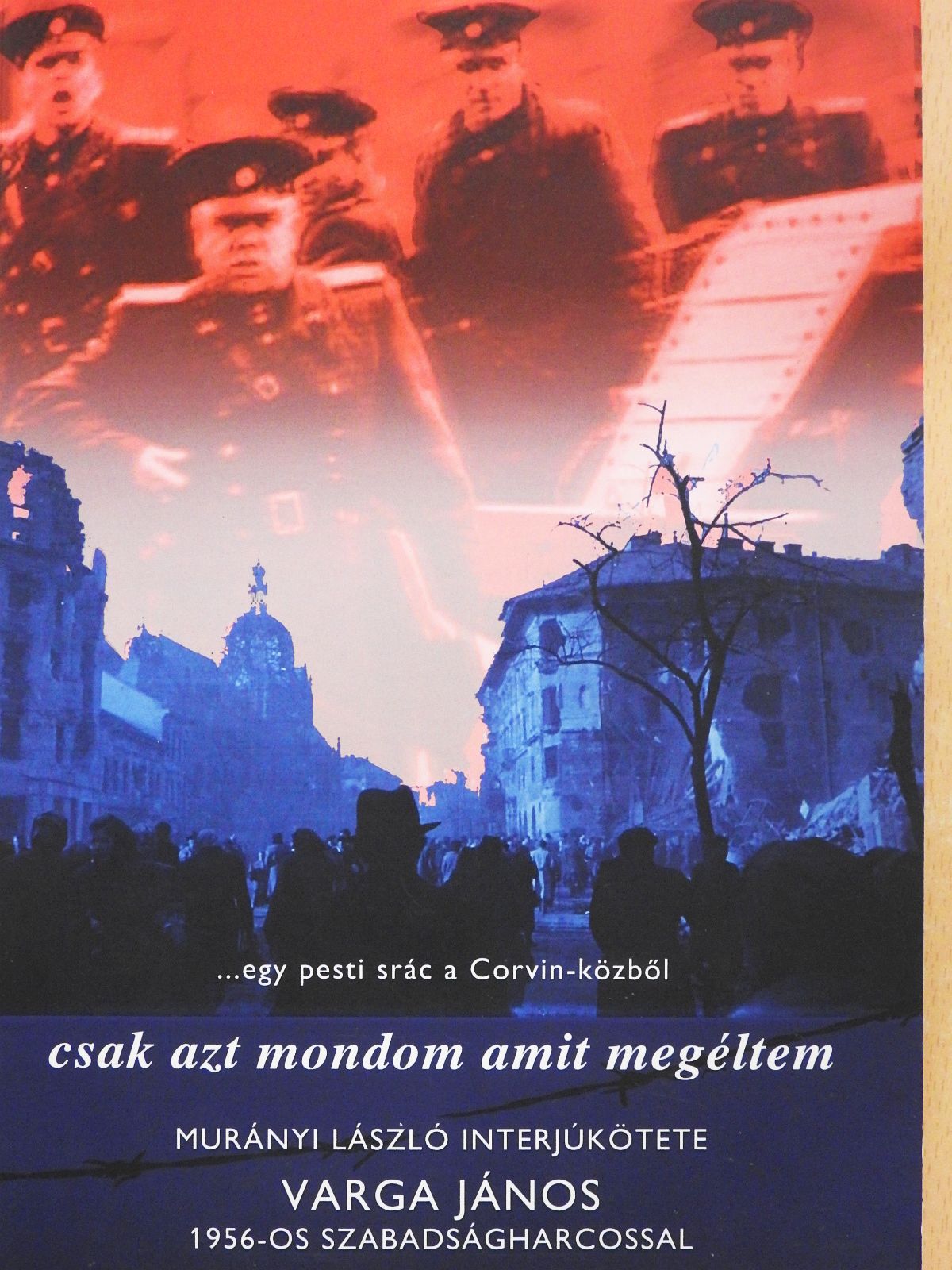 Murányi László - Csak azt mondom amit megéltem (dedikált példány) [antikvár]