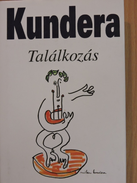 Milan Kundera - Találkozás [antikvár]