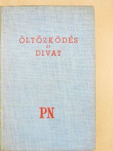 Bácskai Magda - Öltözködés és divat [antikvár]