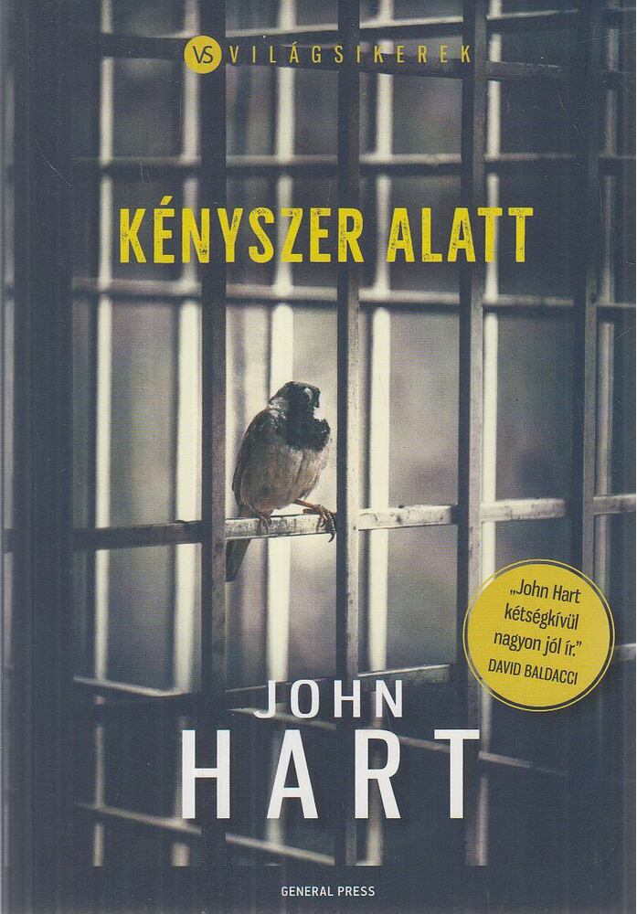 John Hart - Kényszer alatt [antikvár]