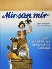 Herbert Riehl-Heyse - Mir san mir (dedikált példány) [antikvár]