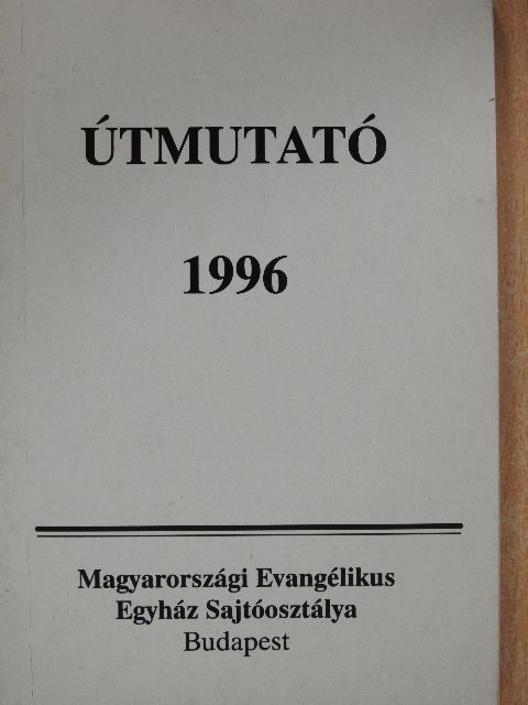 Útmutató a Biblia rendszeres olvasásához 1996. [antikvár]