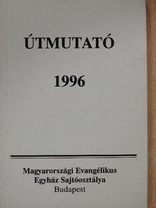 Útmutató a Biblia rendszeres olvasásához 1996. [antikvár]