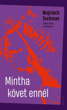 Tochman, Wojciech - Mintha követ ennél