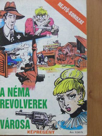Cs. Horváth Tibor - A néma revolverek városa [antikvár]