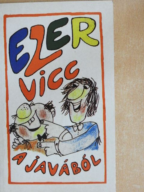 Kis Tódor - Ezer vicc a javából [antikvár]