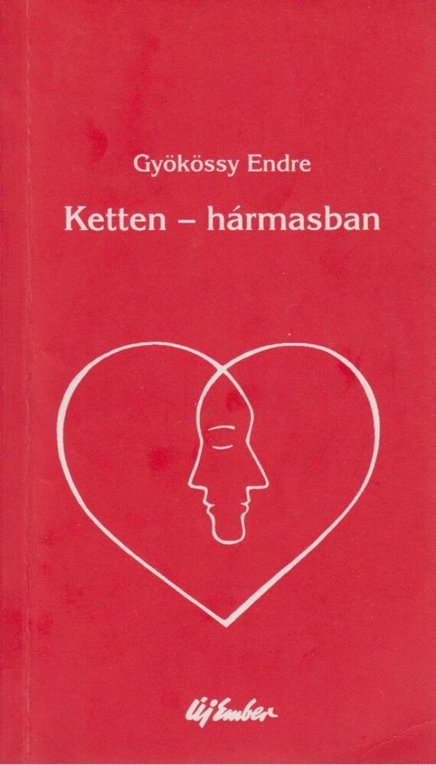 GYÖKÖSSY ENDRE - Ketten - hármasban [antikvár]