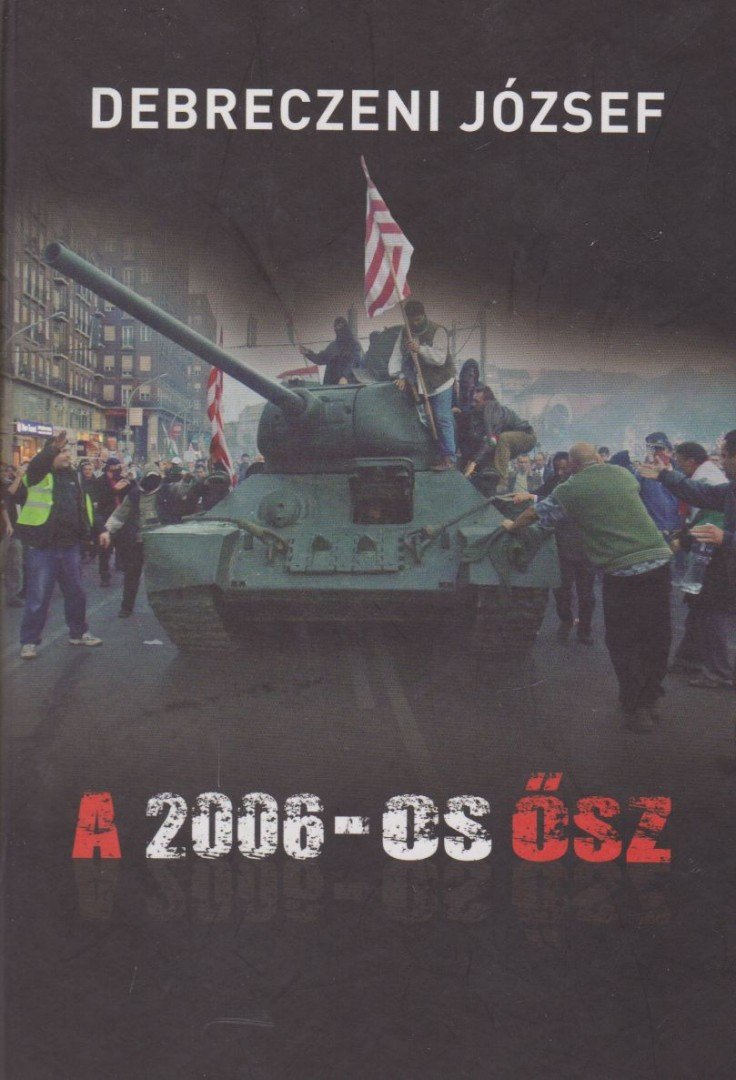 DEBRECZENI JÓZSEF - A 2006-os ősz [antikvár]