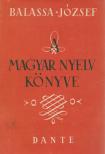 BALASSA JÓZSEF - A magyar nyelv könyve [antikvár]