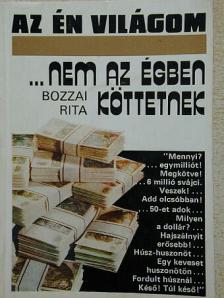 Bozzai Rita - ...nem az égben köttetnek [antikvár]