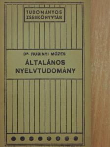 Dr. Rubinyi Mózes - Általános nyelvtudomány [antikvár]