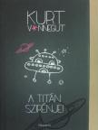 Kurt Vonnegut - A Titán szirénjei [antikvár]