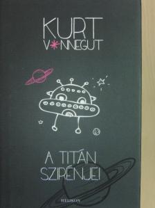 Kurt Vonnegut - A Titán szirénjei [antikvár]