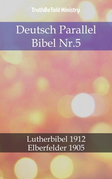TruthBeTold Ministry, Joern Andre Halseth, Martin Luther - Deutsch Parallel Bibel Nr.5 [eKönyv: epub, mobi]