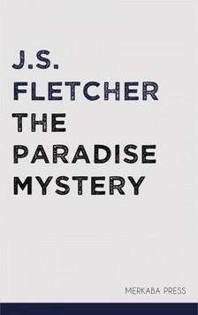 Fletcher J.S. - The Paradise Mystery [eKönyv: epub, mobi]