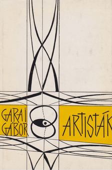 GARAI GÁBOR - Artisták [antikvár]